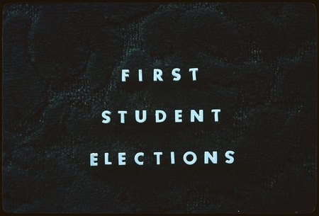 &quot;First Student Elections&quot; [title slide]