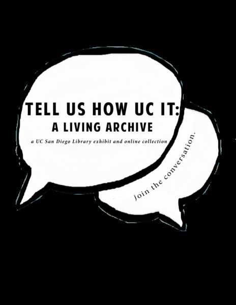 Tell Us How UC It: A Living Archive