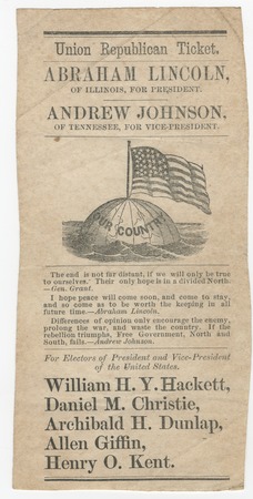 Union Republican ticket : Abraham Lincoln, of Illinois, for president. Andrew Johnson, of Tennessee, for vice- president