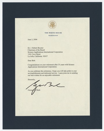 Letter from President George W. Bush, on the occasion of J. Robert Beyster&#39;s retirement