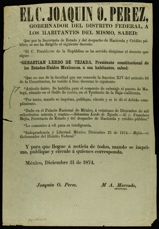 El C. Joaquin O. Perez, Gobernador del Distrito Federal, a los habitantes del mismo, sabed : ... Sebastian Lerdo de Tejada...