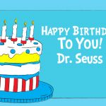 Dr. Seuss's 115th Birthday Celebration