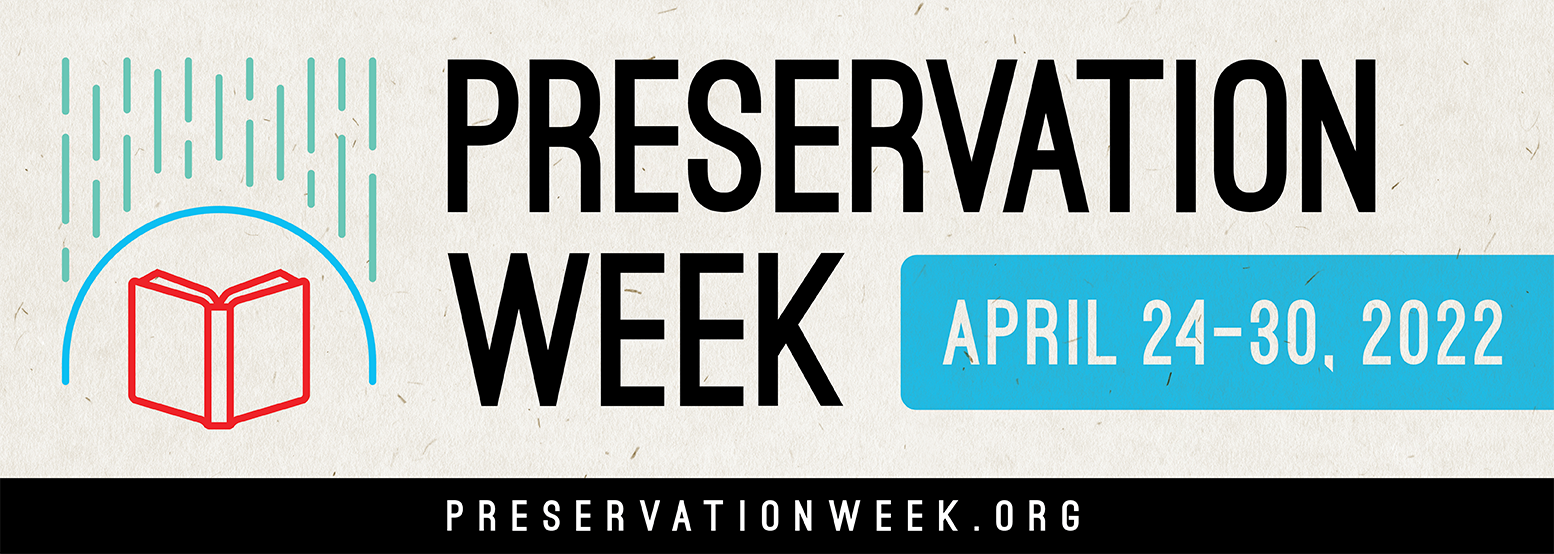 Graphic of Preservation Week Graphi; April 24-30, 2022; preservationweek.org