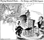 Playing musical chairs... for keeps, and with experts